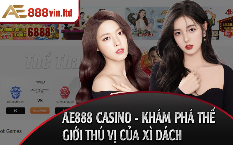 Ae888 Casino Kham Pha The Gioi Thu Vi Cua Xi Dach