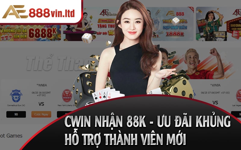 Cwin Nhan 88k Uu Dai Khung Ho Tro Thanh Vien Moi min