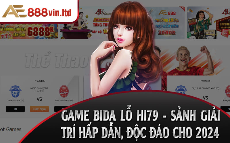 Game Bida Lỗ Hi79 - Sảnh Giải Trí Hấp Dẫn, Độc Đáo Cho 2024